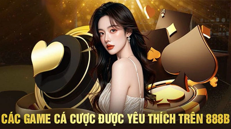 Các tựa game đỉnh cao của 888B