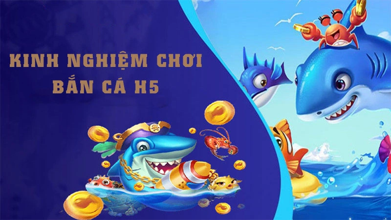 Chiến thuật bắn cá H5 888B