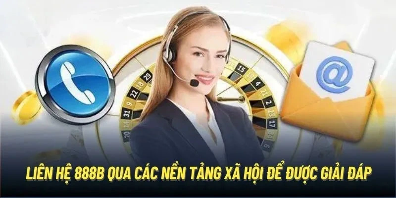 Tổng hợp các phương thức liên hệ 888B chính thống